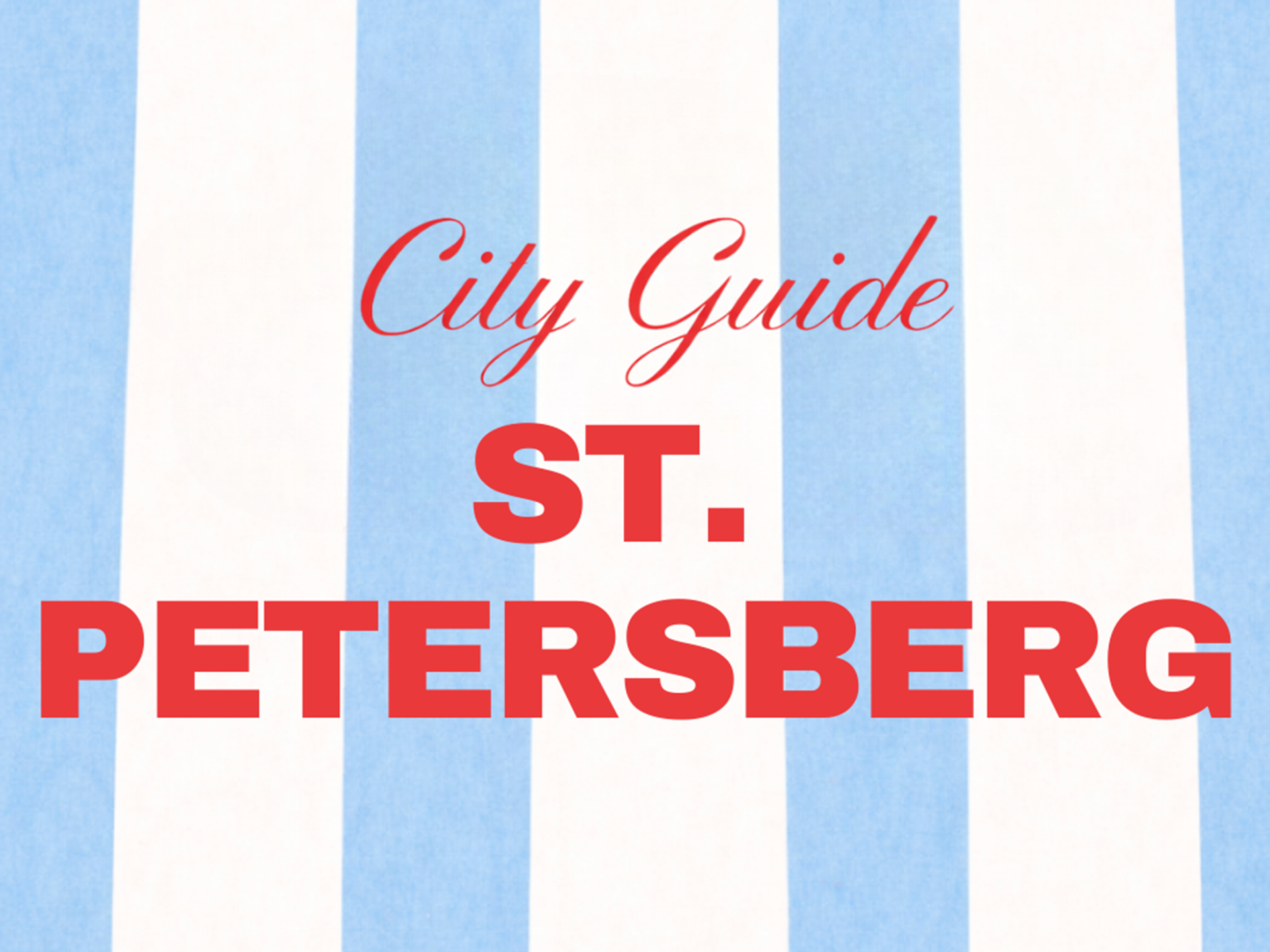 St. Petersburg City Guide